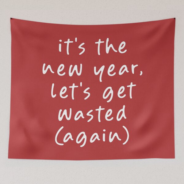 Item preview, It's the New Year, Let's get Wasted (Again)! designed and sold by teeworthy.