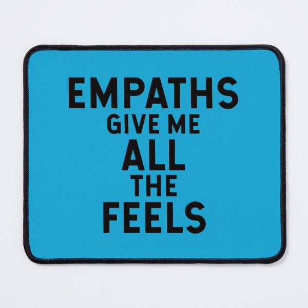 Item preview, Empaths give me all the feels designed and sold by DZNWRK.