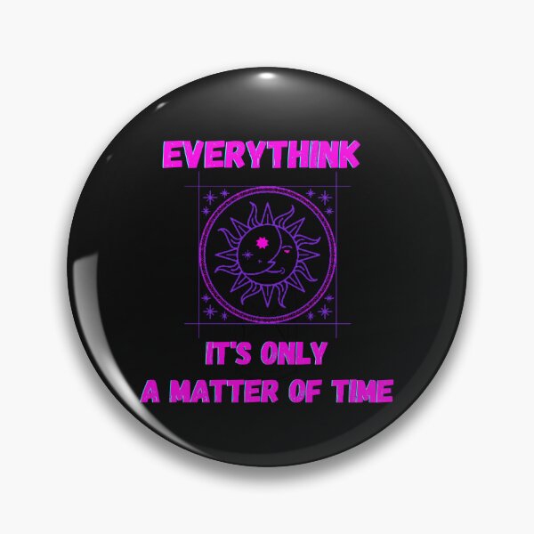 Item preview, Everything it's only a  matter of time. Essential t-shirt. designed and sold by ConradoBullhead.