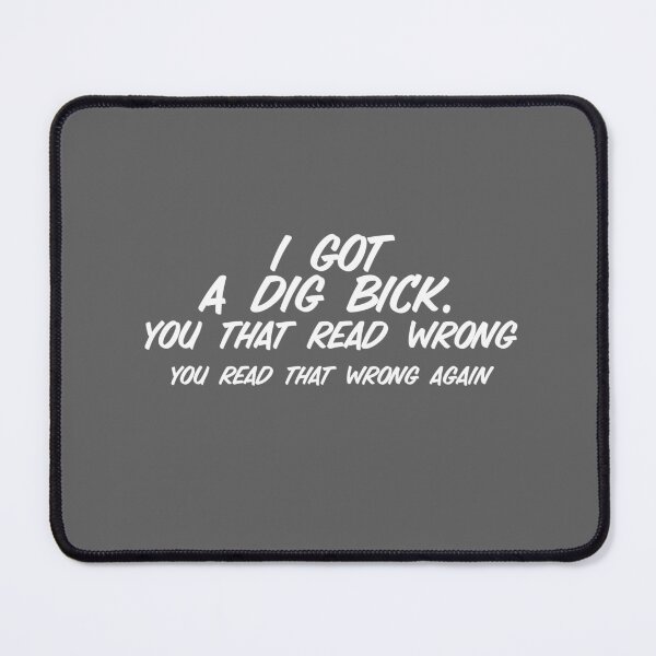 Item preview, I Got A Dig Bick designed and sold by Raw Creative Prints.