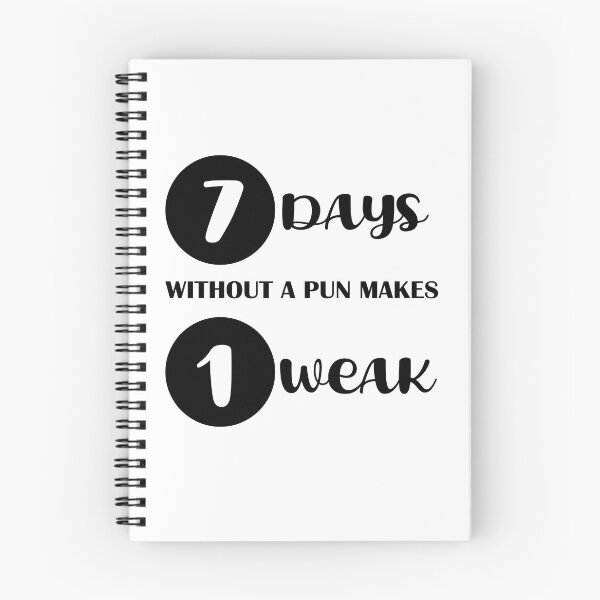 Item preview, 7 Days Without A Pun Makes 1 Weak designed and sold by beefrancky.