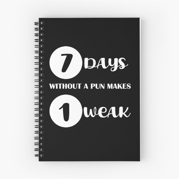 Item preview, Copy of 7 Days Without A Pun Makes 1 Weak designed and sold by beefrancky.