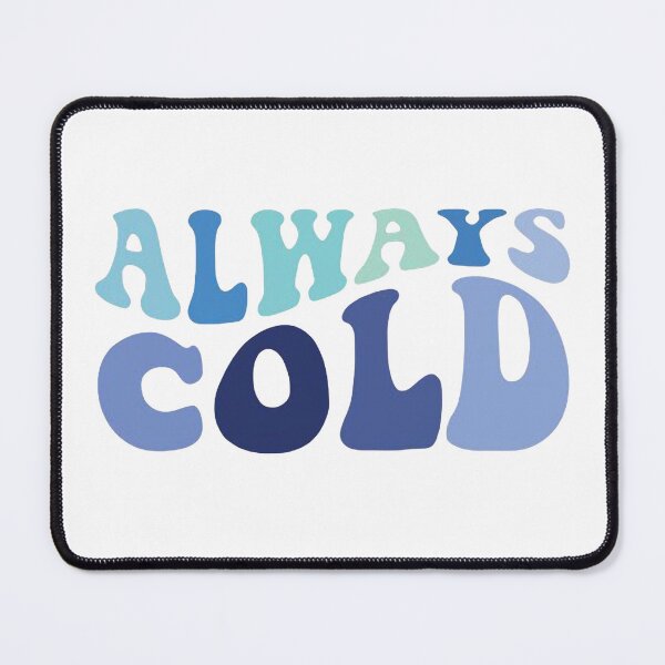 Item preview, Copy of Always Cold Winter Sweatshirt Literally Cold Winter Christmas Gift Funny Sweatshirt Gift for Her designed and sold by Sophistical.