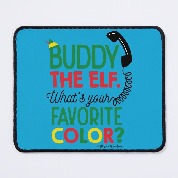 Item preview, What_s Your Favorite Color - Buddy Elf GraphicLoveShop designed and sold by DZNWRK.