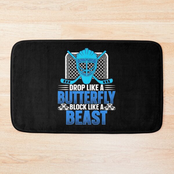 Item preview, Drop Like A Butterfly Block Like A Beast Ice Hockey Goalie designed and sold by rifatart.