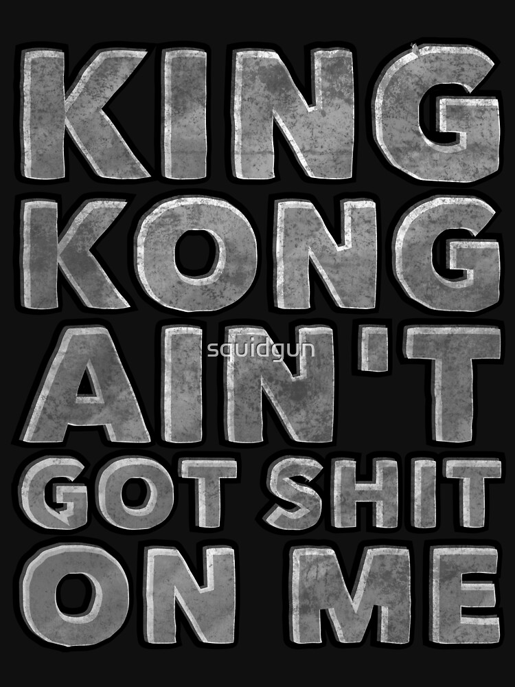 "King Kong ain