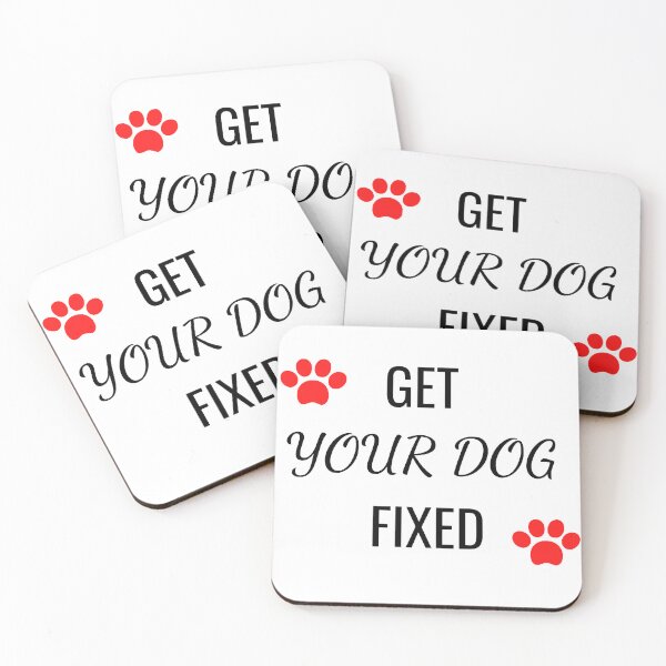 Item preview, Get Your Dog Fixed designed and sold by printory.