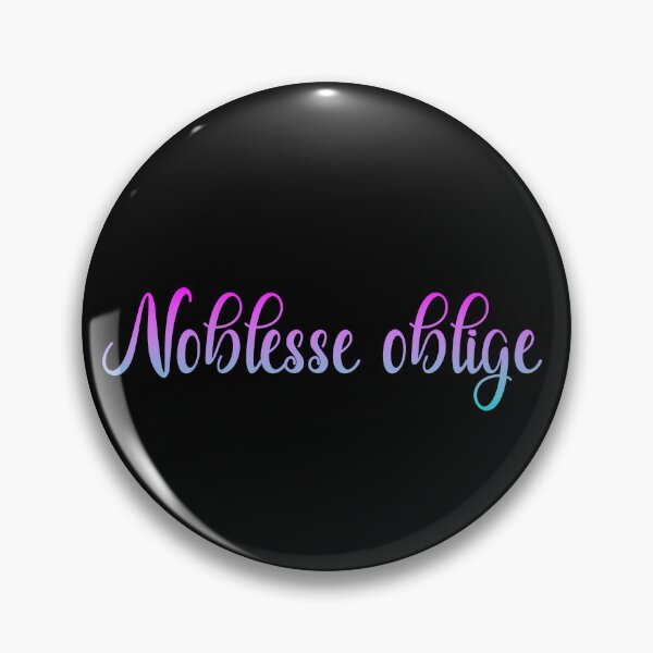 Item preview, Noblesse oblige designed and sold by tony4urban.