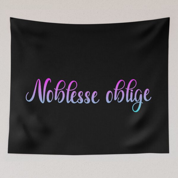 Item preview, Noblesse oblige designed and sold by tony4urban.