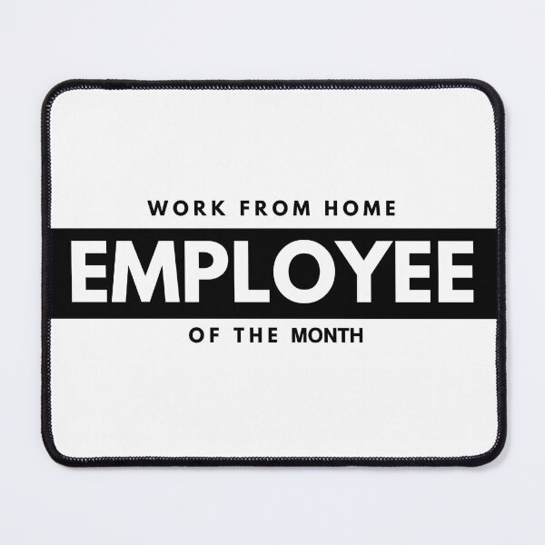 Item preview, Work from home employee of the month designed and sold by Manoroma.