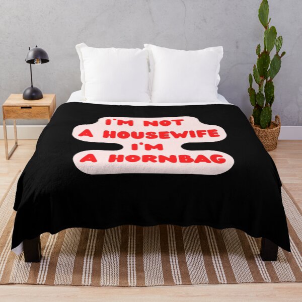 Item preview, I'm Not A Housewife I'm A Hornbag Kath and Kim, Willow Days designed and sold by avit1.