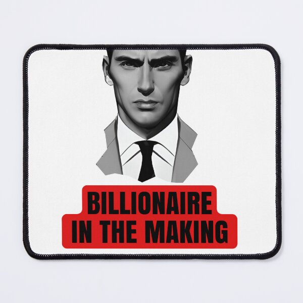 Item preview, Billionaire in the making - Rich man, millionaire, wealthy, affluent , rags to riches, CEO designed and sold by tengamerx.