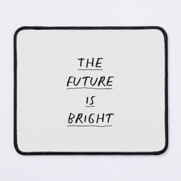 Item preview, The Future is Bright inspirational typography design by The Motivated Type in black and white designed and sold by MotivatedType.