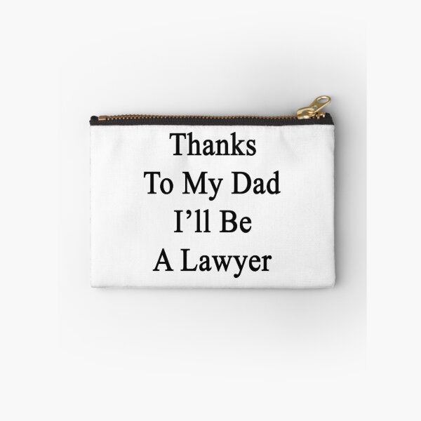 Item preview, Thanks To My Dad I'll Be A Lawyer  designed and sold by supernova23.