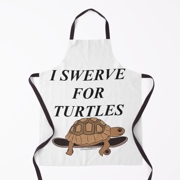 Item preview, I swerve for turtles  designed and sold by SugarSaltSpice.