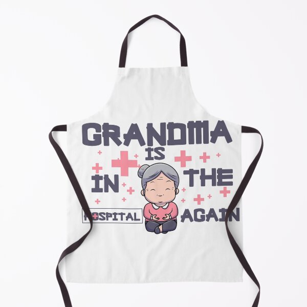 Item preview, Grandma Is In The Hospital Again designed and sold by HusseinHB.