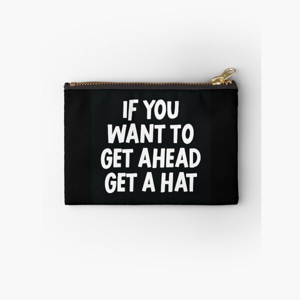 Item preview, if you want to get ahead get a hat designed and sold by WeBestdesign.