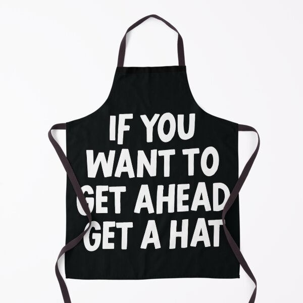 Item preview, if you want to get ahead get a hat designed and sold by WeBestdesign.