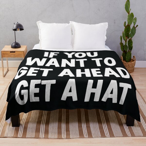 Item preview, if you want to get ahead get a hat designed and sold by WeBestdesign.