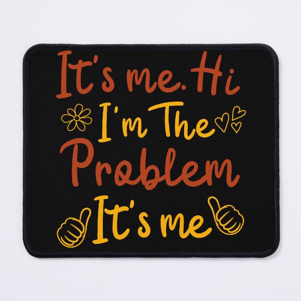 Item preview, It's Me Hi I'm the Problem It's Me Women Novelty Cute Costume designed and sold by 27th-Tee.