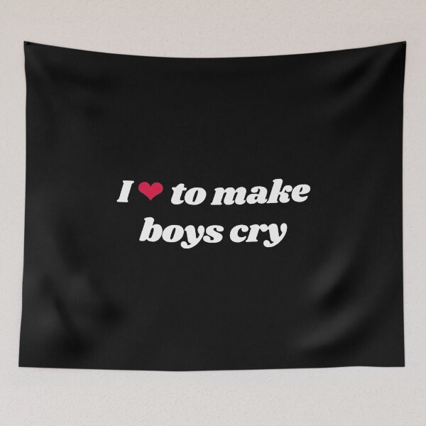 Item preview, I love to make boys cry designed and sold by mydoodlesateme.