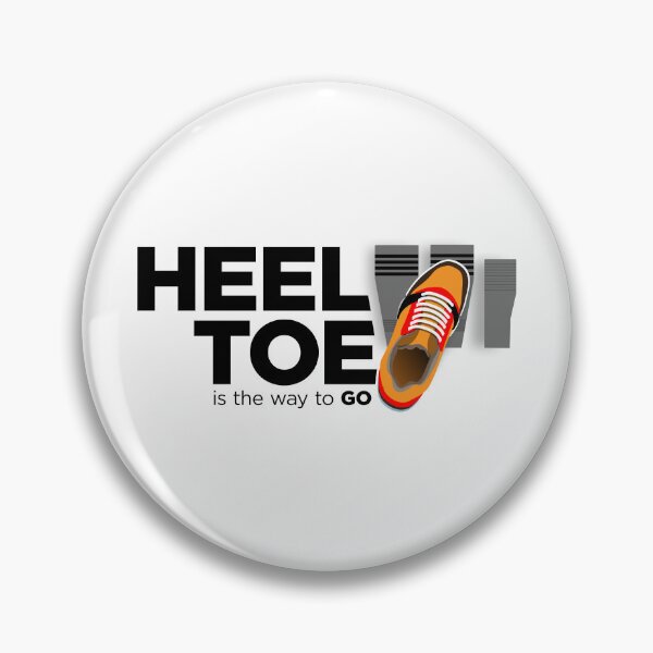 Item preview, HEEL TOE IS THE WAY TO GO designed and sold by Tylex72.