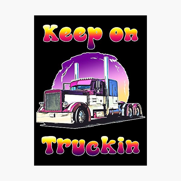 Keep On Truckin Wall Art for Sale | Redbubble