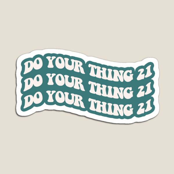 Do Your Thing 21 (drake 21 savage) blue Magnet for Sale by sarascoprox