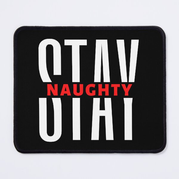 Item preview, Stay Naughty | Motivational Quote | Inspirational Quote designed and sold by Marigoldkey.