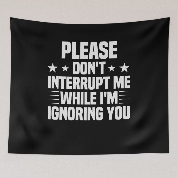 Item preview, Please Don't Interrupt Me While I'm Ignoring You / Funny Sarcastic Gift Idea Colored Vintage / Gift for Christmas designed and sold by Chamssou.