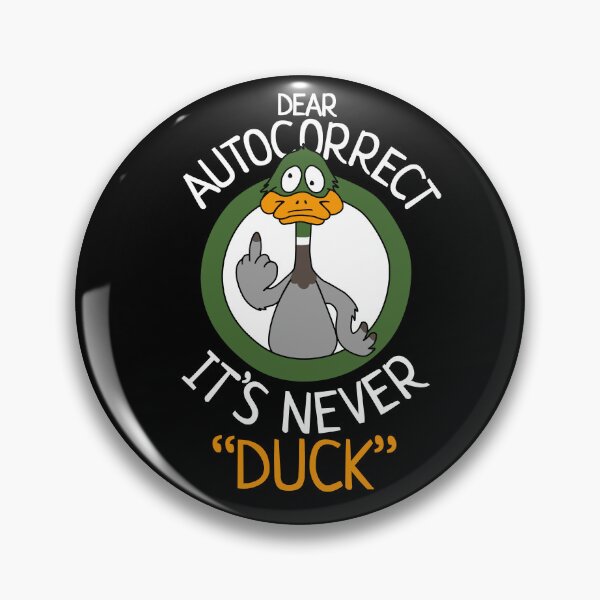 Item preview, Dear AutoCorrect It's Never Duck Funny designed and sold by Nerd Shizzle.