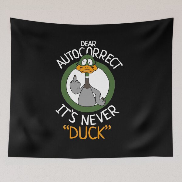 Item preview, Dear AutoCorrect It's Never Duck Funny designed and sold by Nerd Shizzle.