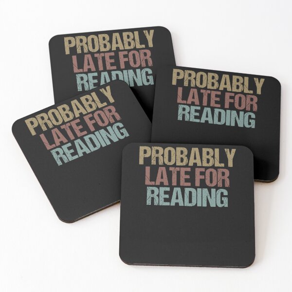 Item preview, Probably Late for Reading / Funny Book Lover Saying Gift for Reader / Birthday Gift Idea designed and sold by Chamssou.