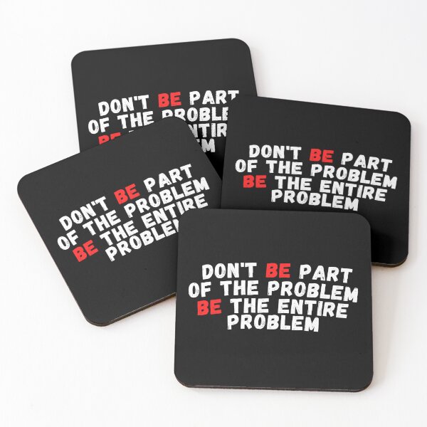 Item preview, Don't be part of the problem be the entire problem designed and sold by woshgo.
