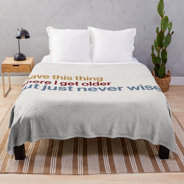 Item preview, i have this thing where i get older but just never wiser designed and sold by Ib1029.