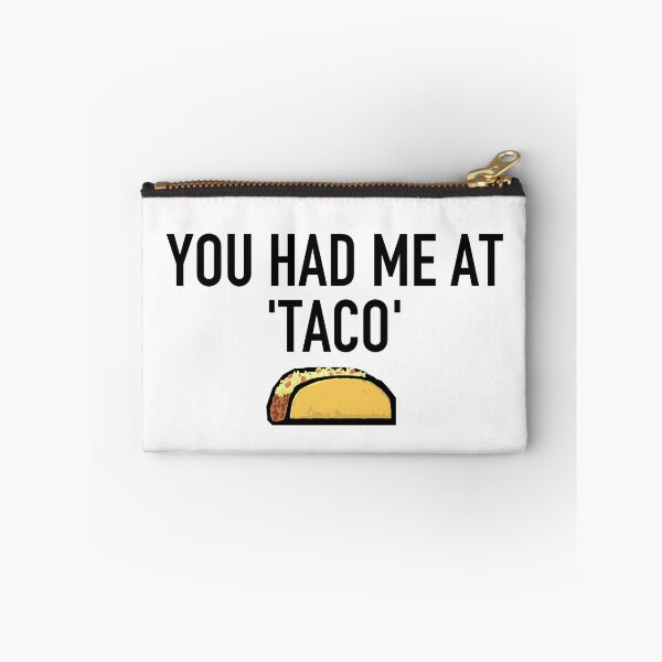 Item preview, You Had Me At 'Taco' designed and sold by Steve Spencer.