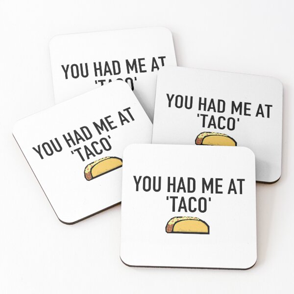 Item preview, You Had Me At 'Taco' designed and sold by Steve Spencer.