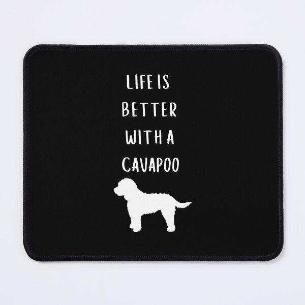 Item preview, Life is Better with a Cavapoo designed and sold by Dewlangrial.