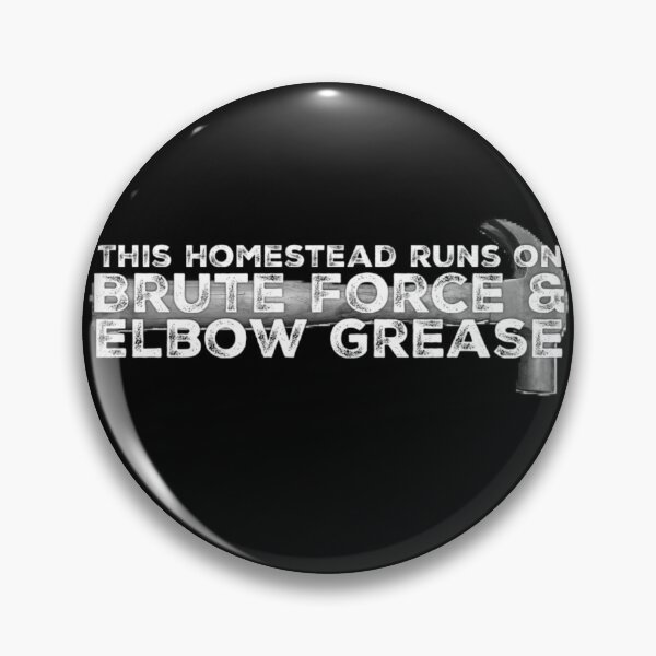 Item preview, This Homestead Runs on Brute Force designed and sold by homesteadswag.