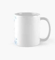 Excuse Me While I Science: Never Trust An Atom, They Make Up Everything Mug