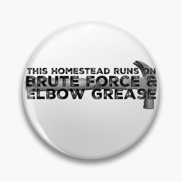Item preview, This Homestead Runs on Brute Force designed and sold by homesteadswag.
