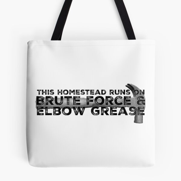 Item preview, This Homestead Runs on Brute Force designed and sold by homesteadswag.