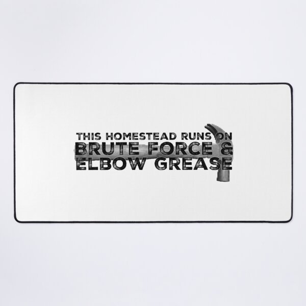 Item preview, This Homestead Runs on Brute Force designed and sold by homesteadswag.