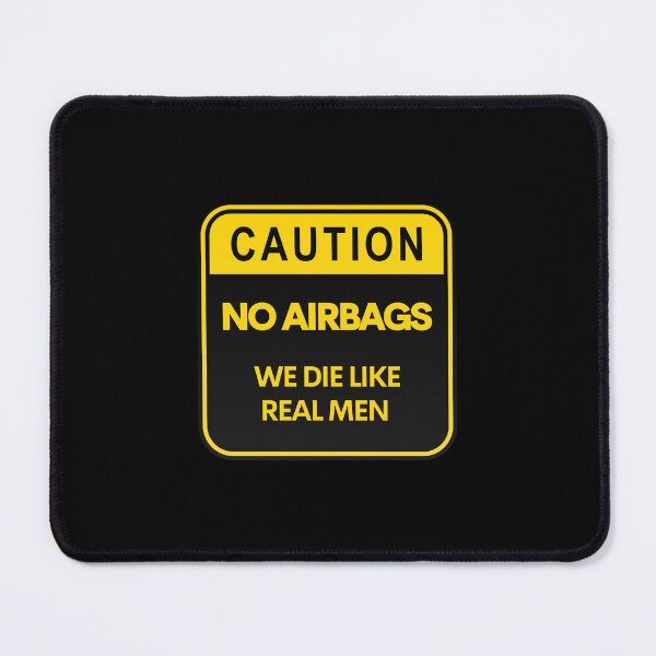 Item preview, Caution No Airbags We Die Like Real Men designed and sold by mileyyoung.