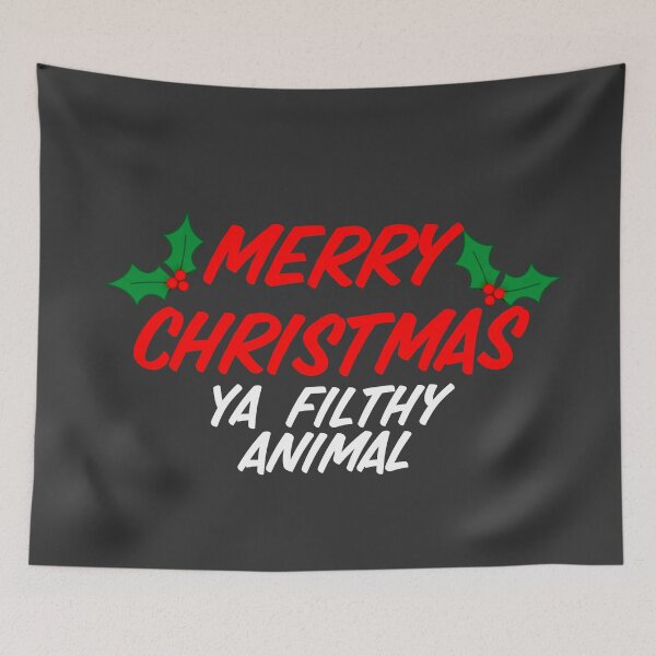 Item preview, Merry Christmas Ya Filthy Animal designed and sold by Raw Creative Prints.