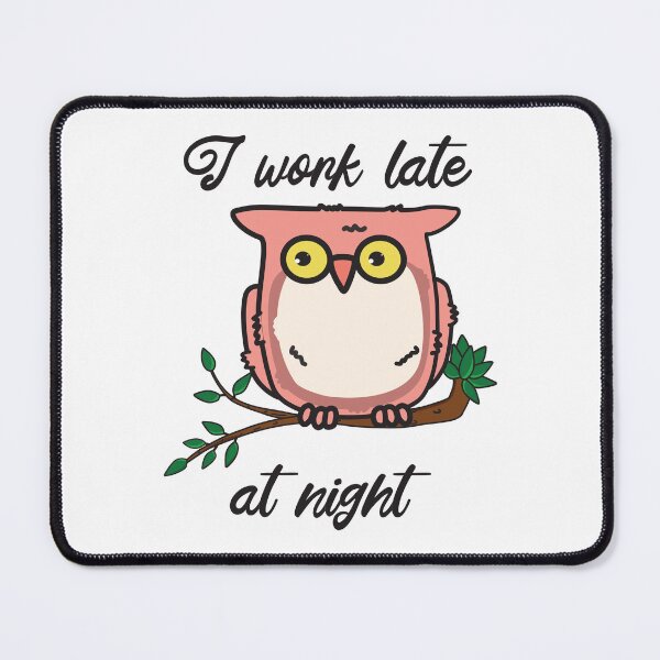 Item preview, I work late at night designed and sold by Innet.