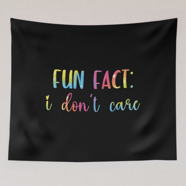 Item preview, Fun Fact I Don't Care designed and sold by Pexilus.