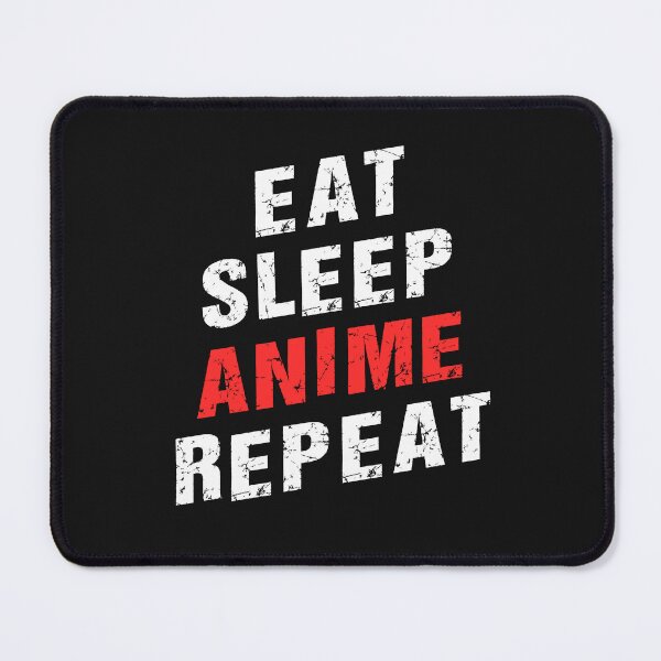 Item preview, Eat, Sleep, Anime, Repeat - Text Design For Anime Fans designed and sold by Amey Bane.