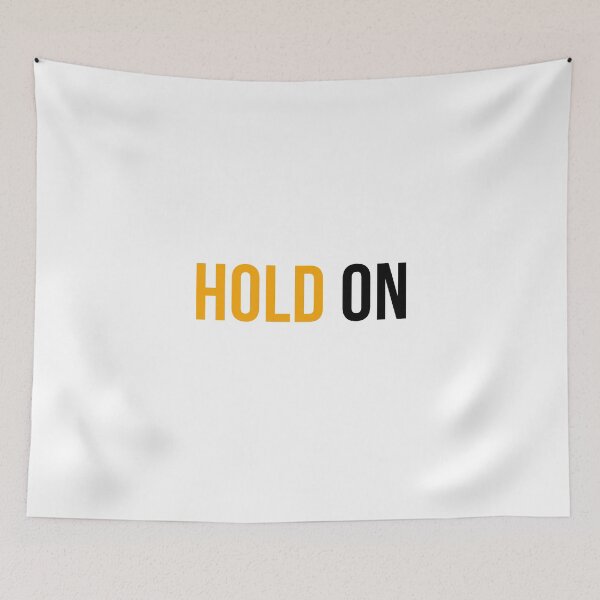 Item preview, Hold on please! designed and sold by NaNapolitano.