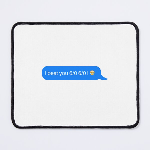 Item preview, I Beat You 6/0 6/0 Tennis Funny Message - For Tennis Fan and Tennis Players designed and sold by TieBreak-Tennis.